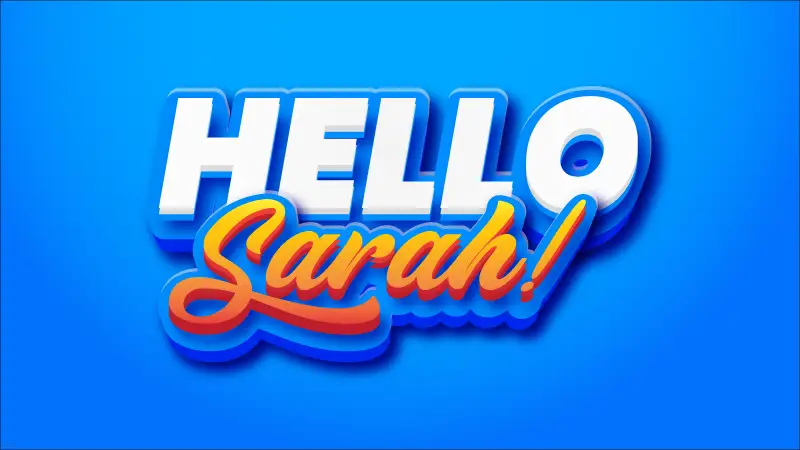 Hello Sarah graphic depicting personalized message.
